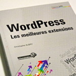 [A gagner] 3 exemplaires du livre “WordPress les meilleurs extensions”