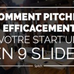 Comment pitcher efficacement votre startup en 9 slides